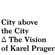 The Vision of Karel Prager